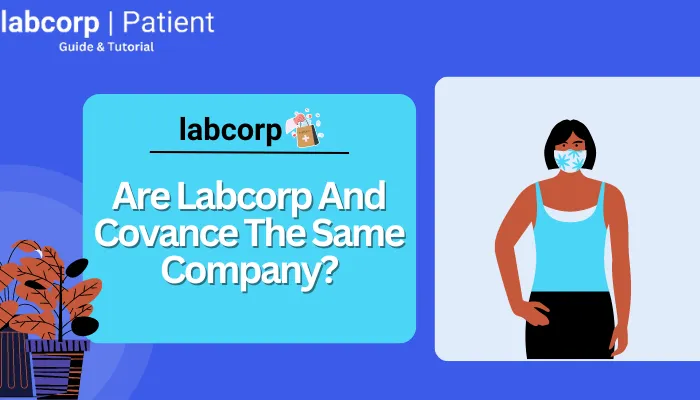 Are Labcorp And Covance The Same Company