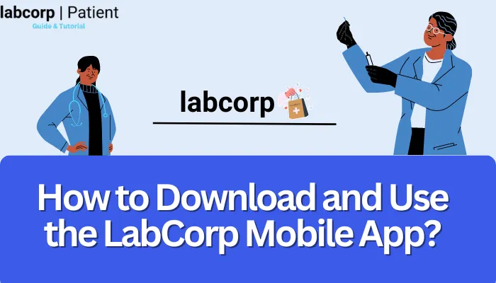 How to Download and Use the LabCorp Mobile App