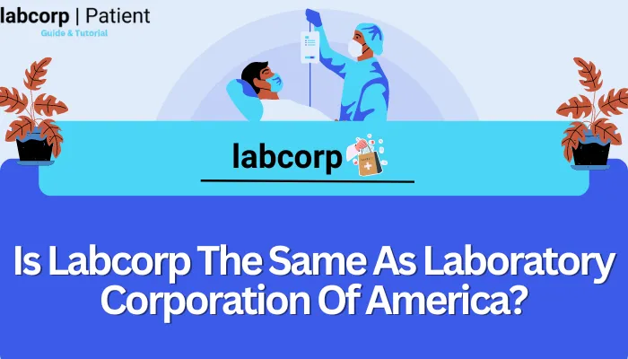 Is Labcorp The Same As Laboratory Corporation Of America