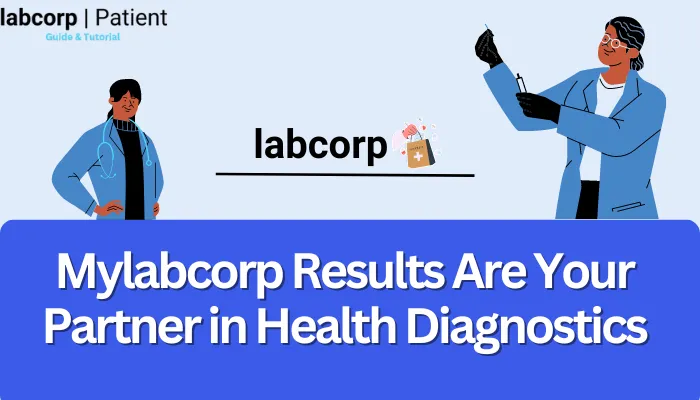 Mylabcorp Results Are Your Partner in Health Diagnostics